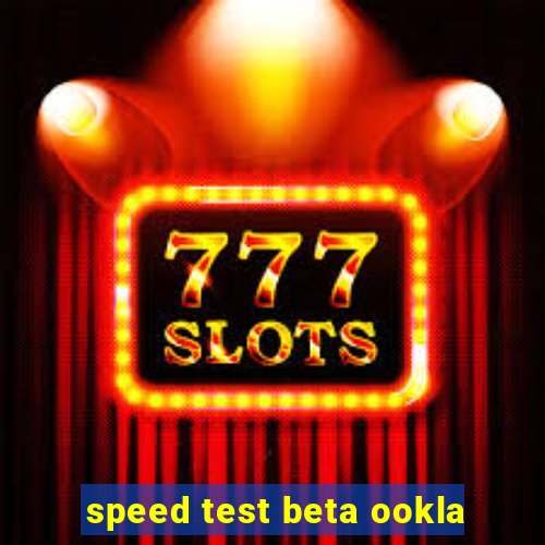 speed test beta ookla